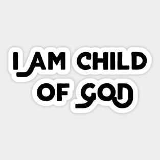 I Am Child Of God Sticker